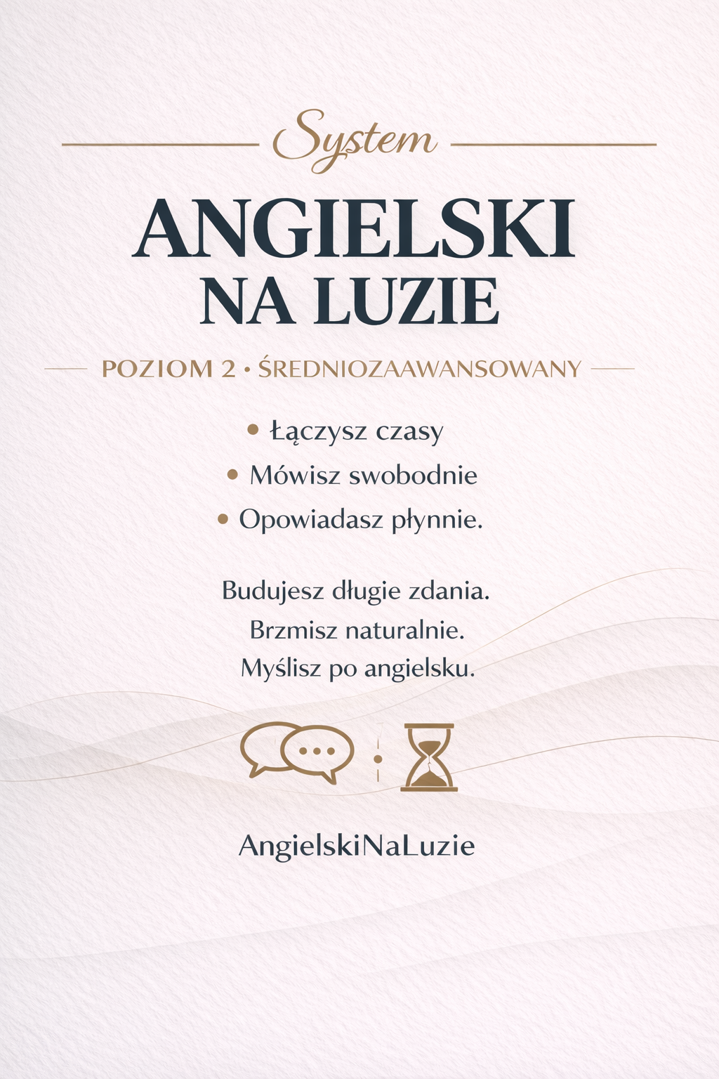 🔵 ANGIELSKI NA LUZIE — POZIOM 2 MIESIĄC 1 — PŁYNNOŚĆ I PEWNOŚĆ (OPANOWANIE CZASÓW)