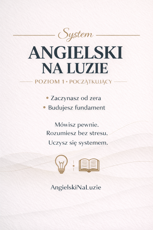 🟢 ANGIELSKI NA LUZIE — POZIOM 1  MIESIĄC 1 — FUNDAMENT MÓWIENIA (OD ZERA DO PODSTAW)